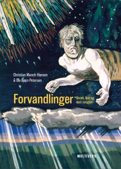 Forvandlinger : skræk, lyst og død i religion : essays