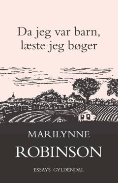 Da jeg var barn, læste jeg bøger : essays