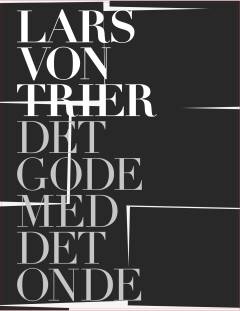 Lars von Trier - det gode med det onde