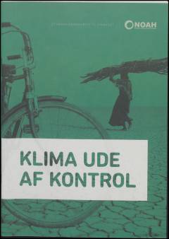 Klima ude af kontrol : et undervisningshæfte til gymnasiet