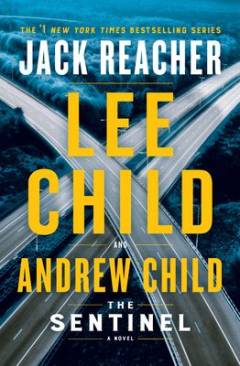 The Sentinel : A Jack Reacher Novel