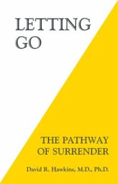 Letting go : the pathway of surrender