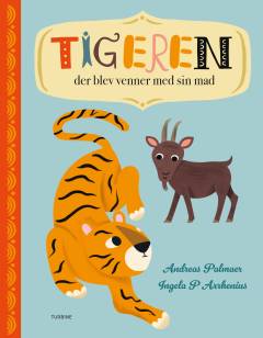 Tigeren der blev venner med sin mad