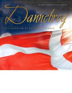 Dannebrog : historien om et nationalt symbol