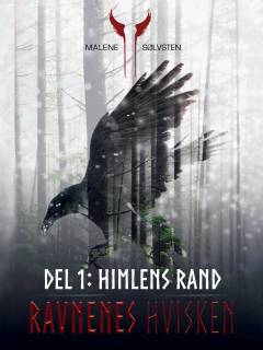 Ravnenes hvisken. Bog 1. Del 1 : Himlens rand