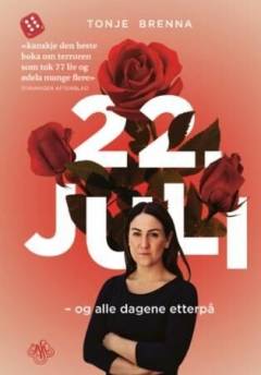 22. juli - og alle dagene etterpå