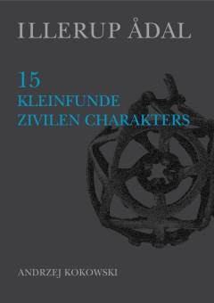 Illerup Ådal. Bd. 15 : Kleinfunde zivilen Charaters