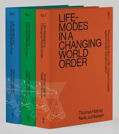 Life-modes in a changing world order : the neoculturation of life-modes in a state system under transformation. Vol. 3