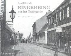 Ringkøbing set fra Østergade : optegnelser om folk og begivenheder i 1800-tallet