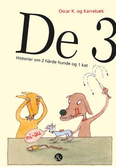 De 3 : historier om 2 hårde hunde og 1 kat