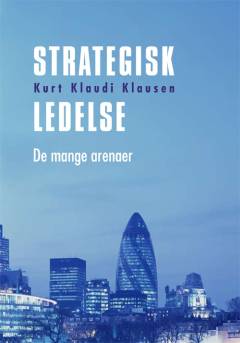 Strategisk ledelse - de mange arenaer