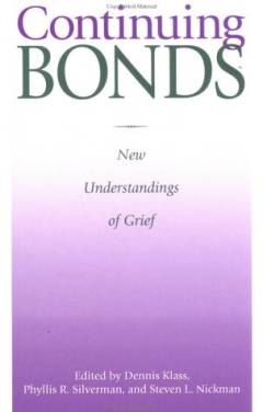 Continuing bonds : new understandings of grief