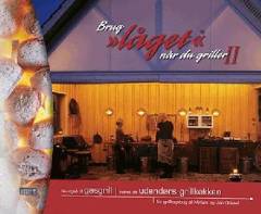 Brug "låget" når du griller : en grillkogebog. Bind 2