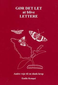 Gør det let at blive lettere : andre veje til en slank krop