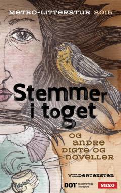 Stemmer i toget - og andre digte og noveller : vindertekster
