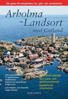 Arholma-Landsort med Gotland : din guide till skärgårdens öar, gäst- och naturhamnar