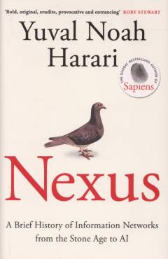 Nexus : a brief history of information networks from the stone age to AI