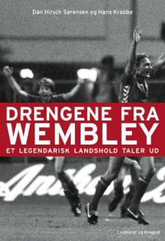 Drengene fra Wembley : et legendarisk landshold taler ud