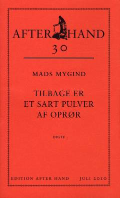 Tilbage er et sart pulver af oprør : digte