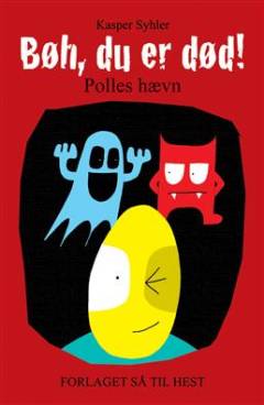 Bøh, du er død! : Polles hævn