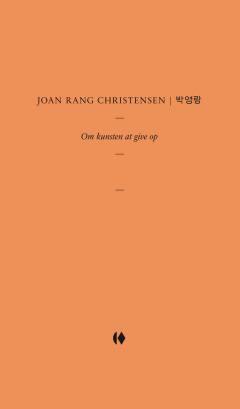 Om kunsten at give op