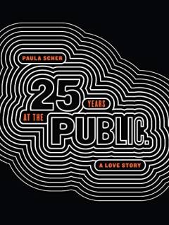 Paula Scher : twenty-five years at the public - a love story