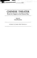 Chinese theater : from its origins to the present day