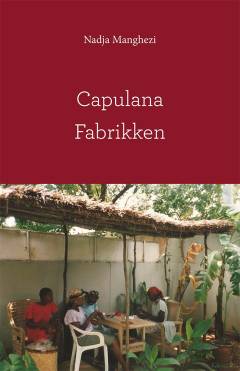 Capulana fabrikken : fortælling