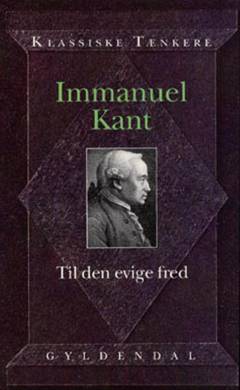 Til den evige fred : et filosofisk essay
