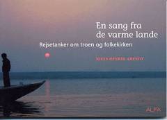 En sang fra de varme lande : rejsetanker om troen og folkekirken