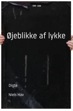 Øjeblikke af lykke : digte
