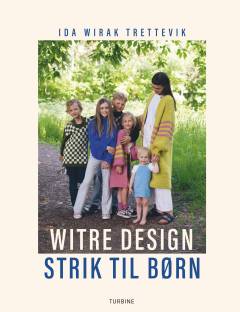 Witre Design - strik til børn : opskrifter 2-12 år