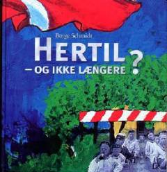 Hertil - og ikke længere?