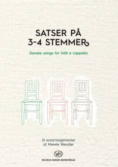 Satser på 3-4 stemmer : danske sange for SAB a cappella : 31 korarrangementer