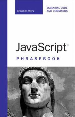 JavaScript phrasebook : essential code and commands
