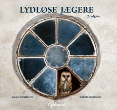 Lydløse jægere : mødet med Danmarks ugler