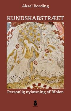 Kundskabstræet : personlig nylæsning af Biblen