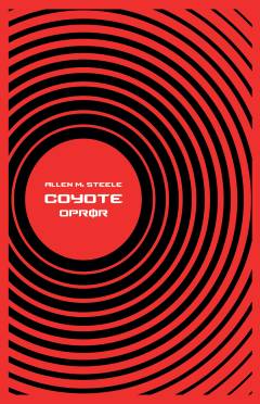 Coyote : en roman om interstellar udforskning. Bind 2 : Oprør