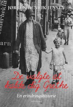 De valgte at kalde dig Grethe : en erindringshistorie