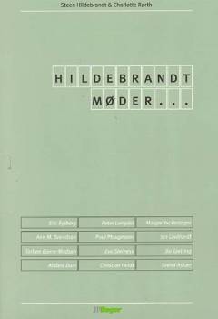 Hildebrandt møder - : Eric Rylberg, Ann M. Svendsen, Peter Langdal, Poul Plougmann, Margrethe Vestager, Jan Lindhardt, Torben Bjerre-Madsen, Anders Dam, Eva Steiness, Christian Hvidt, Bo Gjetting, Svend Askær