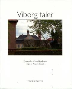 Viborg taler : fotografier : digte