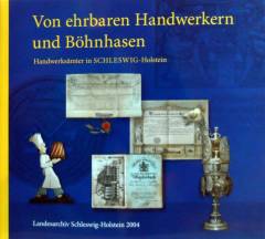 Von ehrbaren Handwerkern und Böhnhasen : Handwerksämter in Schleswig-Holstein
