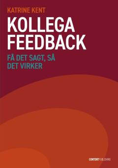 Kollegafeedback : få det sagt, så det virker