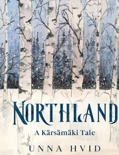 Northland : a Kärsämäki tale