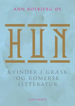 Hun : kvinder i græsk og romersk litteratur