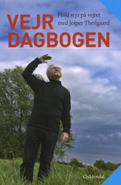 Vejrdagbogen : hold styr på vejret med Jesper Theilgaard