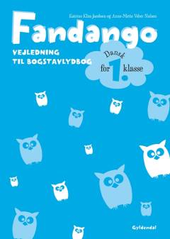 Fandango - dansk for 1. klasse : grundbog -- Vejledning til Bogstavlydbog