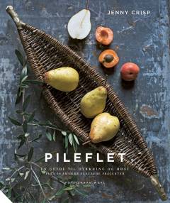 Pileflet : en guide til dyrkning og høst plus 20 smukke flettede projekter