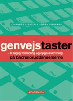 Genvejstaster : til opgaveskrivning og faglig formidling på bacheloruddannelserne