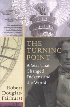 The turning point : a year that changed Dickens and the world